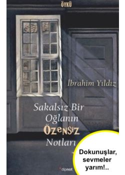 Sakalsız Bir Oğlanın Özensiz Notları