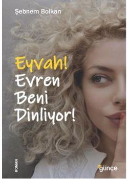 Eyvah Evren Beni Dinliyor