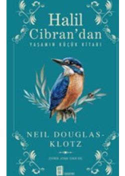 Halil Cibran’dan Yaşamın Küçük Kitabı