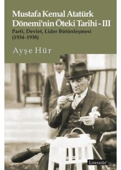 Mustafa Kemal Atatürk Dönemi'nin Öteki Tarihi 3