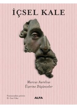 İçsel Kale - Marcus Aurelius Üzerine Düşünceler