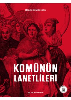 Komünün Lanetlileri - Paris Komünü 150 Yaşında!