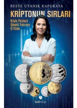 Kriptonun Sırları - Kripto Paralara Güvenli Yatırımın El Kitabı 