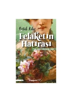 Felaketin Hatırası - Aşk Ateşi Cehennem Ateşi