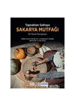Topraktan Sofraya Sakarya Mutfağı