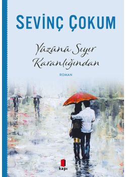 Yüzünü Sıyır Karanlığından