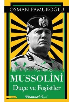 Mussolini - Duçe ve Faşistler 
