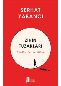 Zihin Tuzakları - Kendine Yardım Kitabı
