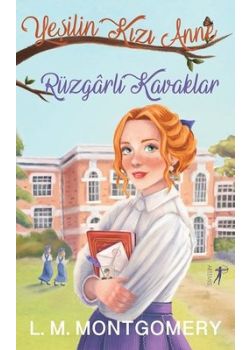 Yeşilin Kızı Anne 4 - Rüzgarlı Kavaklar