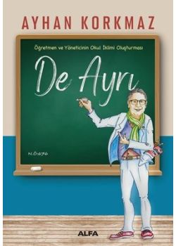 De Ayrı - Öğretmen ve Yöneticinin Okul İklimi