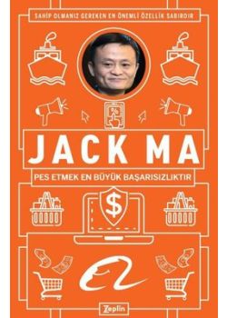 Jack Ma - Pes Etmek En Büyük Başarısızlıktır