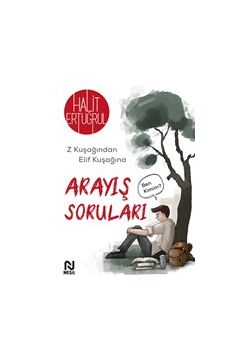 Arayış Soruları - Z Kuşağından Elif Kuşağına 