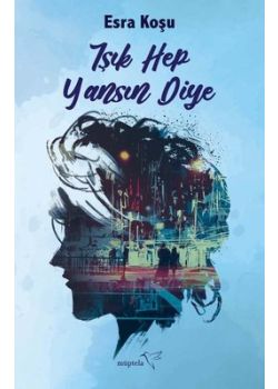 Işık Hep Yansın Diye