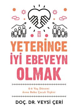 Yeterince İyi Ebeveyn Olmak