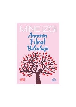 Annenin Fıtrat Yolculuğu