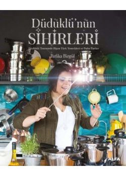 Düdüklü’nün Sihirleri - Düdüklü Tencerede Pişen Türk Yemekleri