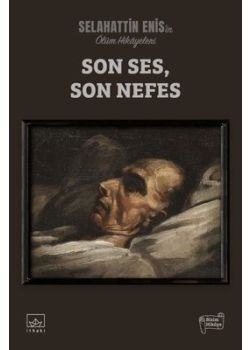 Son Ses, Son Nefes