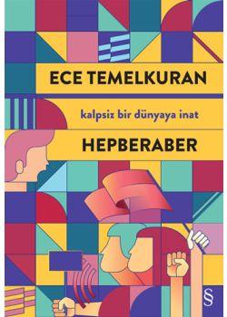 Hepberaber - Kalpsiz Bir Dünyaya İnat