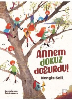 Annem Dokuz Doğurdu!