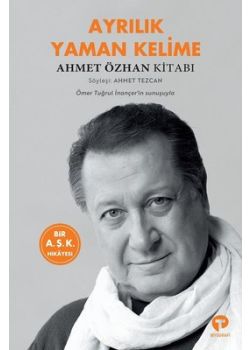 Ayrılık Yaman Kelime - Ahmet Özkan Kitabı