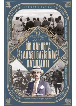 Bir Sakarya Savaşı Gazisinin Hatıraları