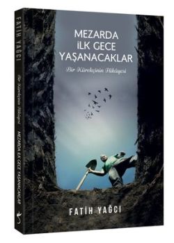 Mezarda İlk Gece Yaşanacaklar