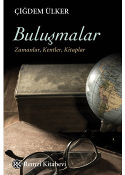 Buluşmalar Zamanlar, Kentler, Kitaplar