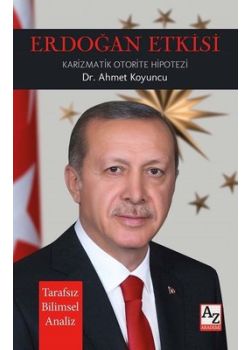 Erdoğan Etkisi - Karizmatik Otorite Hipotezi