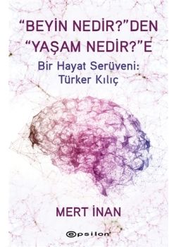 Beyin Nedir?'den Yaşam Nedir?'e
