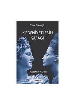 Medeniyetlerin Şafağı - Akdeniz’in Öyküsü