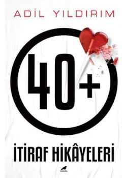 40+ İtiraf Hikayeleri