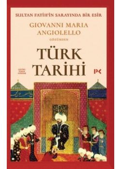 Türk Tarihi - Sultan Fatih'in Sarayında Bir Esir