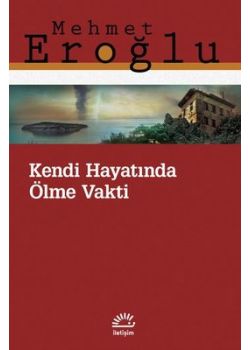 Kendi Hayatında Ölme Vakti