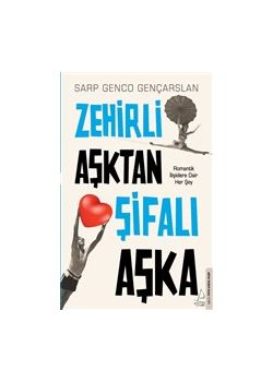 Zehirli Aşktan Şifalı Aşka