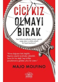 Cici Kız Olmayı Bırak