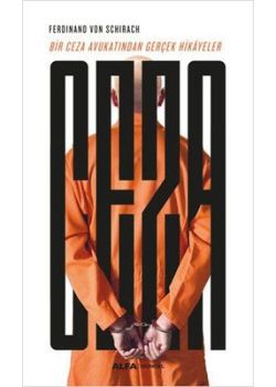 Ceza - Bir Ceza Avukatından Gerçek Hikayeler