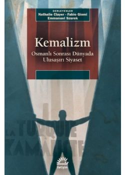 Kemalizm - Osmanlı Sonrası Dünyada Ulusaşırı Siyaset