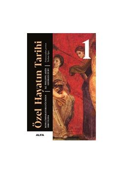 Özel Hayatın Tarihi 1 - Roma İmparatorluğundan 1000 Yılına