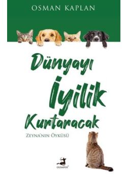 Dünyayı İyilik Kurtaracak - Zeyna'nın Öyküsü