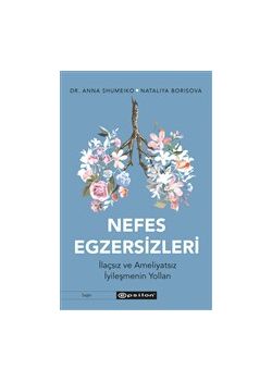 Nefes Egzersizleri - İlaçsız ve Ameliyatsız İyileşmenin Yolları