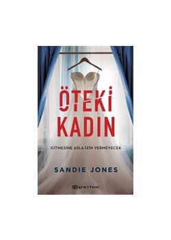 Öteki Kadın - Gitmesine Asla İzin Vermeyecek 