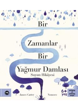 Bir Zamanlar Bir Yağmur Damlası - Suyun Hikayesi 