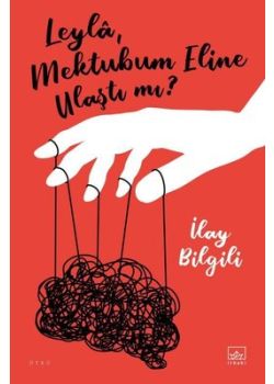 Leyla, Mektubum Eline Ulaştı mı?
