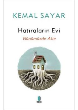 Hatıraların Evi - Günümüzde Aile
