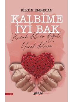Kalbime İyi Bak