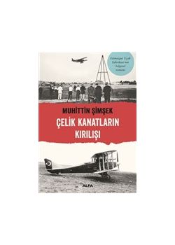 Çelik Kanatların Kırılışı