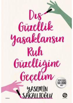 Dış Güzellik Yasaklansın Ruh Güzelliğine Geçelim