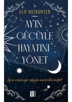 Ay'ın Gücüyle Hayatını Yönet