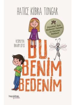 Bu Benim Bedenim - Çocuklar için Bedenini Tanıma ve Koruma Rehberi 