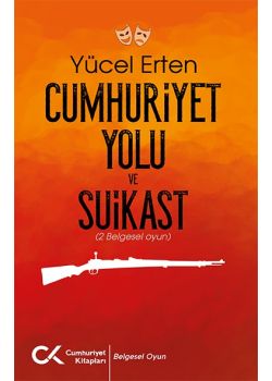 Cumhuriyet Yolu ve Suikast